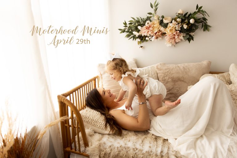 Motherhood Minis, April 29th, 2023